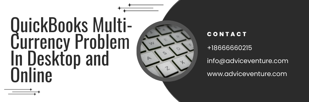 Quickbooks Multi-Currency Problem In Desktop And Online
